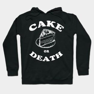 Cake or Death Hoodie